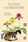 Le chat à l'orchidée by Kwong Kuen Shan Le chat à l'orchidée by Kwong Kuen Shan