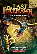 The Ember Stone (The Last Firehawk, #1) 