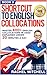 Shortcut To English Collocations: Master 400+ English Collocations In Used Explained Under 20 Minutes A Day (Book 3)