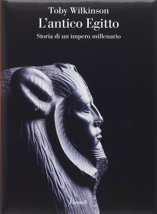 L'antico Egitto. Storia di un impero millenario