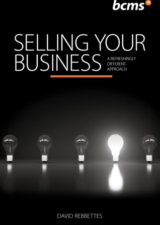 Selling Your Business: A Refreshingly Different Approach