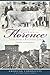 Remembering Florence: Tales from a Railroad Town (American Chronicles)
