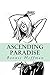 Ascending Paradise: (Book 1 of the Dancer Series)