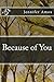 Because of You by Jennifer Amos