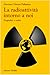 La radioattività intorno a noi. Pregiudizi e realtà
