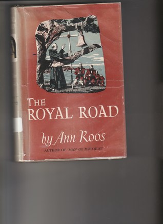 Royal road:  Father Serra and the California missions