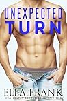Unexpected Turn by Ella Frank