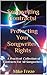 Songwriting Contracts! Protecting Your Songwriter Rights: Single and multiple songs, unions, songwriters & publishers, singers, musicians, live performances, ... (Tips For Successful Songwriting Book 2)