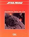 Star Wars Galaxy Guide 9: Fragments from the Rim (Star Wars RPG) Star Wars Galaxy Guide 9: Fragments from the Rim (Star Wars RPG)