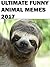 Memes: The Best Funny Animal Memes & Joke Book Collection 2017 - Pokemon Memes Free Bonus: Funny Memes, Cats, Dogs, and More! Pikachu Book, Ultimate Memes, Memes XL