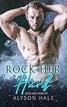 Rock Her Hard by Alyson Hale