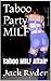 Taboo Party MILF: Taboo MILF Affair