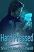 Hard Pressed
