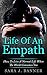Empath: Life Of An Empath: How To Live A Normal Life When The World Consumes You (Energy, Intuitive, Highly sensitive, Psychic Book 1)