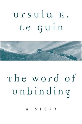 The Word of Unbinding (Earthsea Cycle, #0.1)