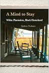 A Mind to Stay: W...