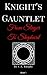 From Slayer to Shephard (Knight's Gauntlet, #1)