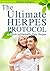 The Ultimate Herpes Protocol - A Guid to Naturally Cure Herpes: Get Rid of Herpes
