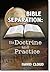 Bible Separation: Its Doctrine and Practice