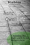 Save Your Own Life: Choosing the right path is not always clear