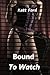Bound To Watch (My Sister the Cuckquean Book 5)