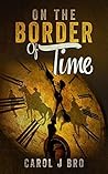 On The Border of Time (The Bonard Brothers Book 1)