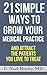 21 Simple Ways To Grow Your Medical Practice: And Attract The Patients You Love To Treat