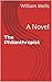 The Philanthropist: A Novel