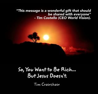 So, You Want to Be Rich... But Jesus Doesn't