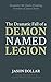The Dramatic Fall of a Demon Named Legion