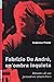 Fabrizio De André, un'ombra inquieta. Ritratto di un pensatore anarchico