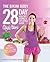 The Bikini Body 28-Day Healthy Eating & Lifestyle Guide : 200 Recipes and Weekly Menus to Kick Start Your Journey