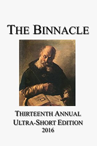 The Binnacle: Thirteenth Annual Ultra-Short Edition (Ultra-Short Competition Book 13)