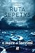 O mare de lacrimi by Ruta Sepetys