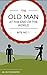 The Old Man at the End of t...