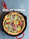 The Skillet Suppers Cookbook