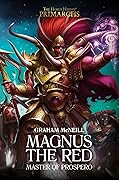 Magnus the Red: Master of Prospero (The Horus Heresy: Primarchs, #3)