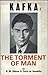 Kafka: The Torment of Man