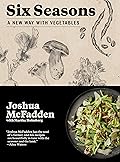 Six Seasons: A New Way with Vegetables 