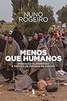 Menos que humanos...