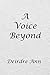 A Voice Beyond