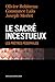 Le sacré incestueux: Les prêtres pédophiles (French Edition)