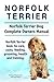 Norfolk Terrier Dog. Norfolk Terrier dog book for costs, care, feeding, grooming, training and health. Norfolk Terrier dog Owners Manual.