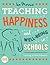 Teaching Happiness & Well Being 2nd Ed