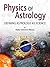 Physics of Astrology Vol.1: Defining Astrology as Science