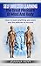 Self Directed Learning The Pleasure of Mind and Body: How to learn anything you want and the attitude to succeed