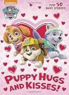 Puppy Hugs and Kisses (Paw Patrol) Puppy Hugs and Kisses (Paw Patrol)
