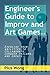Engineer's Guide to Improv and Art Games: Collaborate, conquer failure, and create.