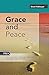 Grace And Peace: Sermons Fo...