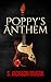Poppy's Anthem by S. Jackson Rivera